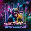 AXMO x le Shuuk x LePrince - I Like To Move It